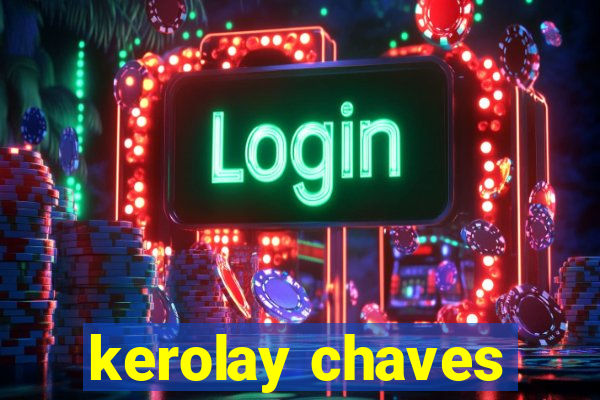 kerolay chaves